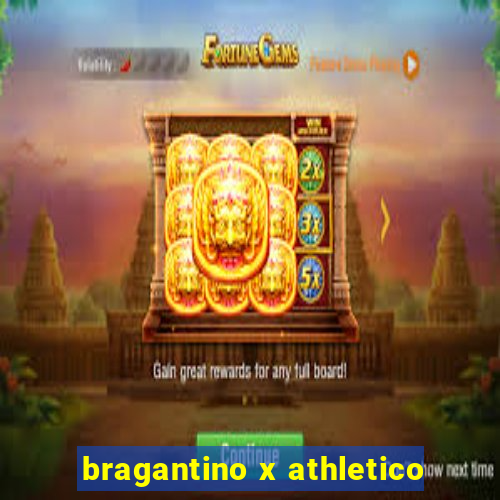 bragantino x athletico