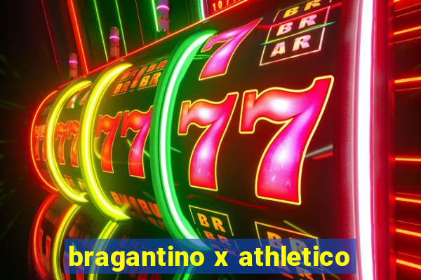 bragantino x athletico