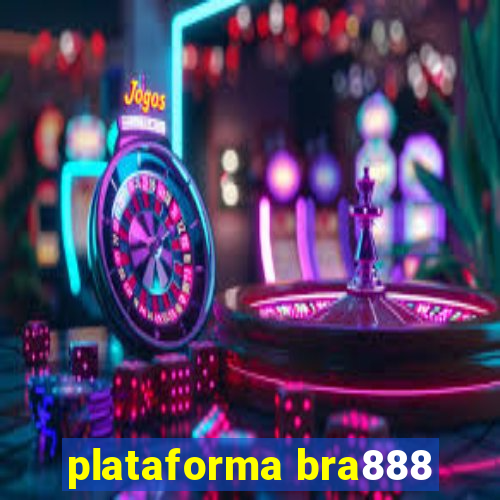 plataforma bra888