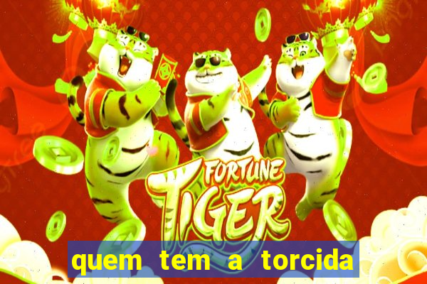 quem tem a torcida mais bonita do brasil