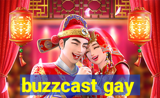 buzzcast gay