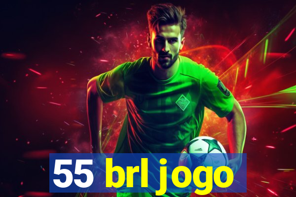 55 brl jogo