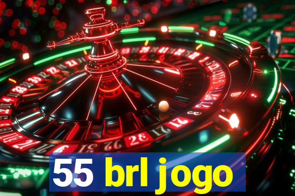 55 brl jogo