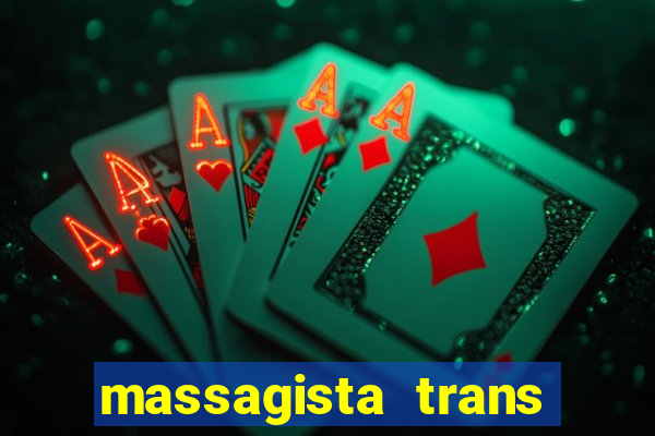 massagista trans s?o paulo