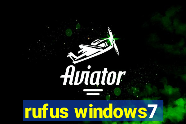 rufus windows7