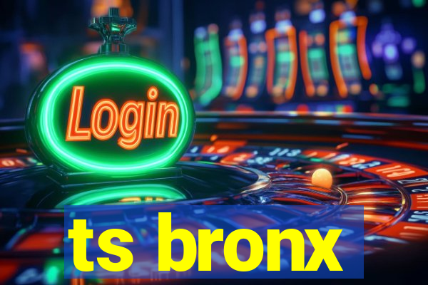 ts bronx