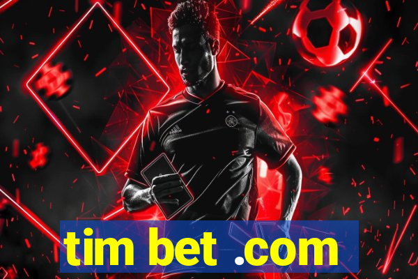 tim bet .com