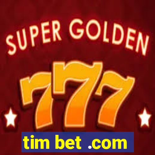 tim bet .com