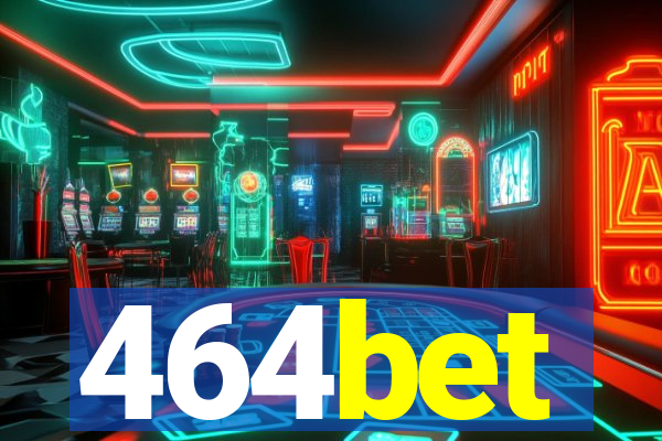 464bet