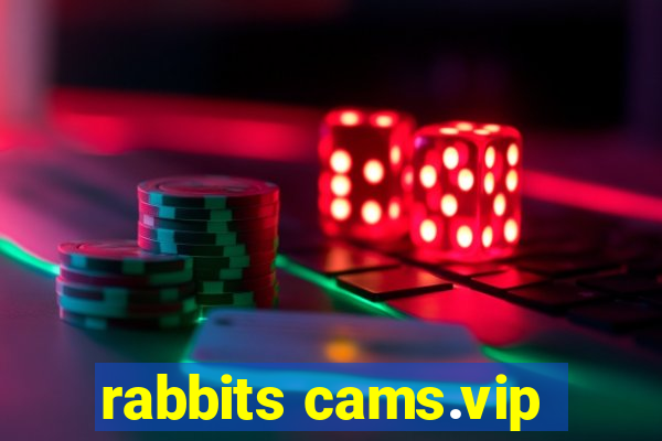 rabbits cams.vip