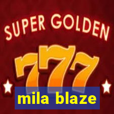 mila blaze