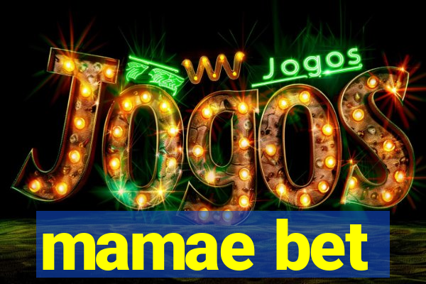 mamae bet