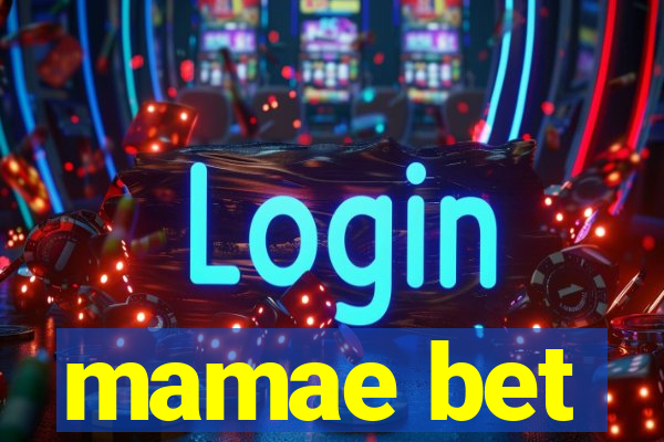 mamae bet