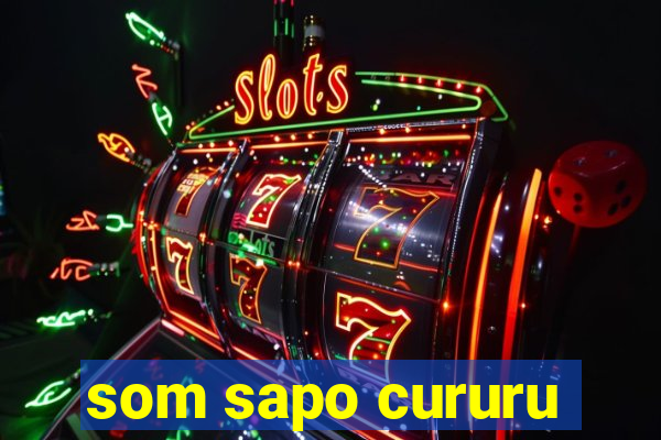 som sapo cururu