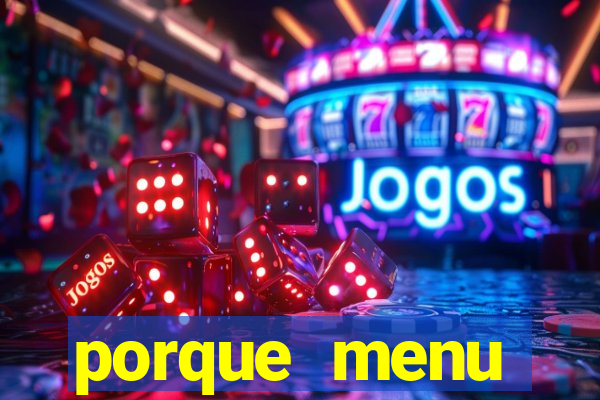 porque menu selvagem acabou