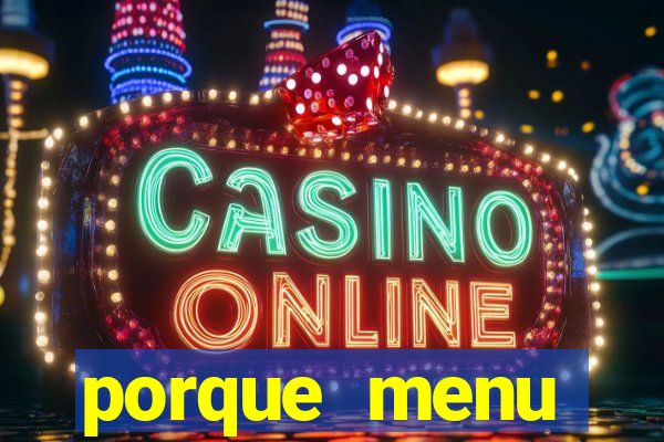 porque menu selvagem acabou