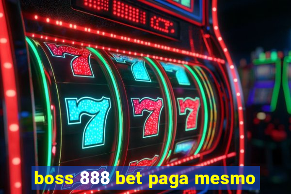 boss 888 bet paga mesmo
