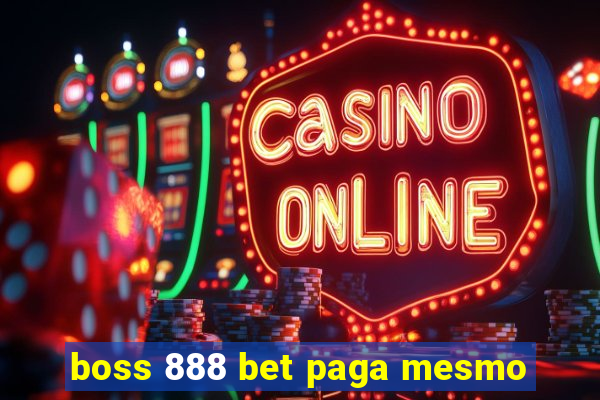 boss 888 bet paga mesmo
