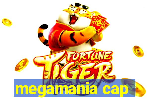 megamania cap