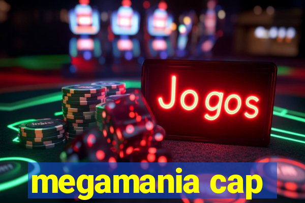 megamania cap