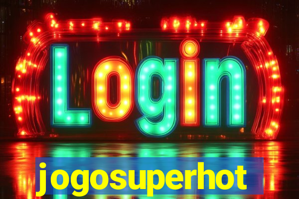 jogosuperhot