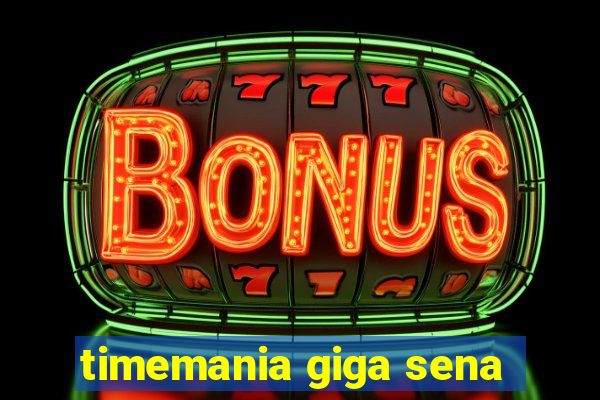 timemania giga sena