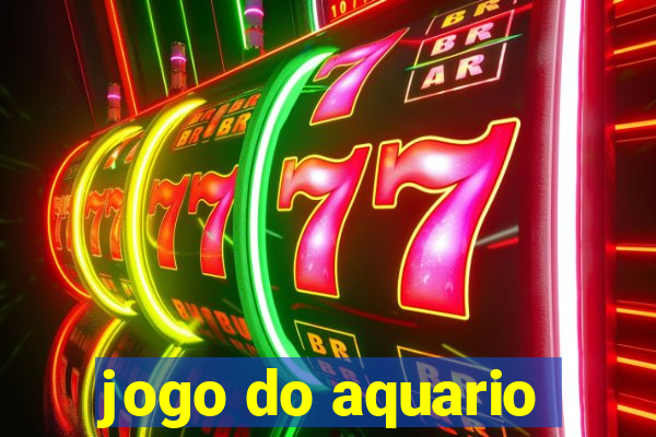 jogo do aquario
