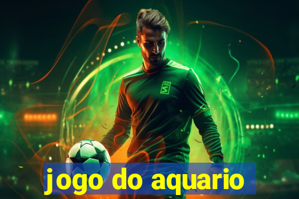 jogo do aquario