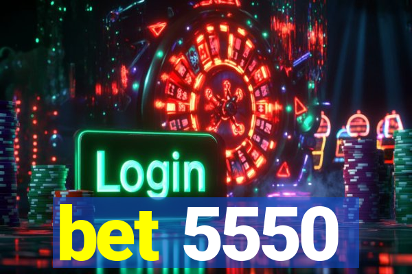 bet 5550