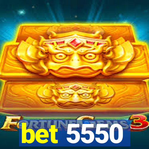 bet 5550
