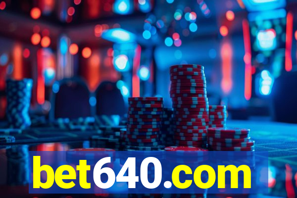 bet640.com