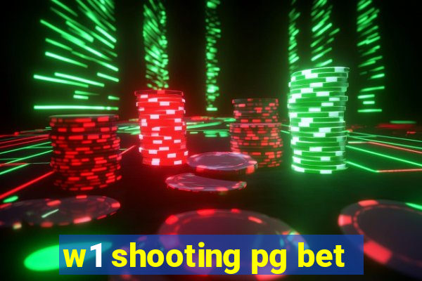 w1 shooting pg bet