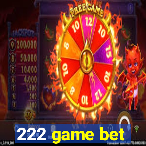 222 game bet