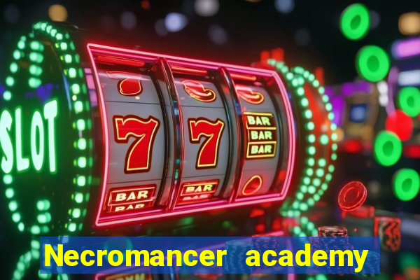 Necromancer academy and the genius summoner 63