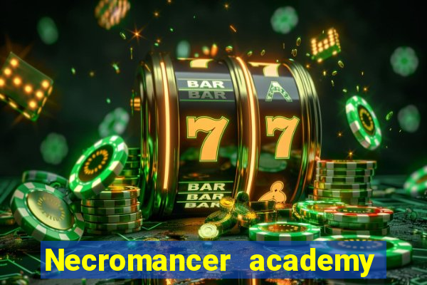 Necromancer academy and the genius summoner 63