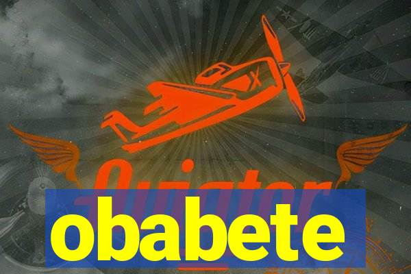 obabete
