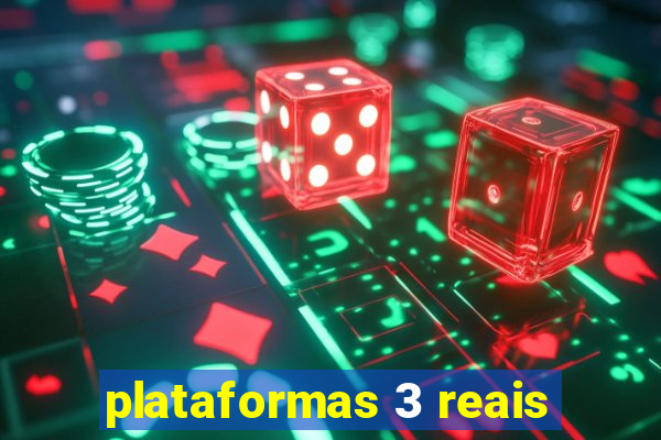 plataformas 3 reais