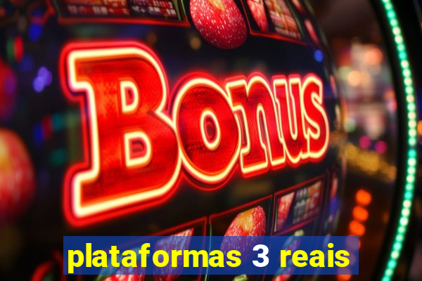plataformas 3 reais