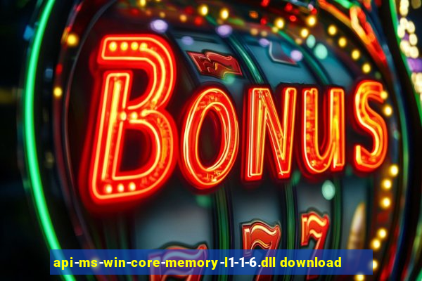 api-ms-win-core-memory-l1-1-6.dll download