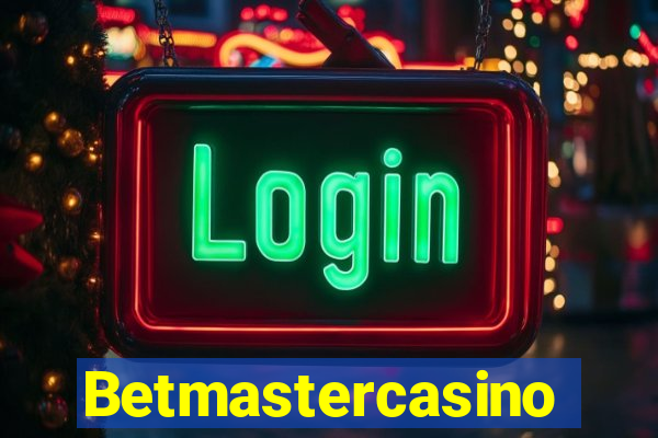 Betmastercasino