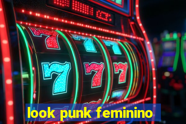look punk feminino