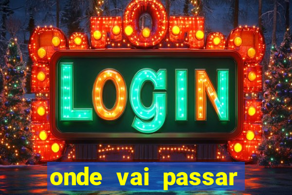 onde vai passar jogo do vasco
