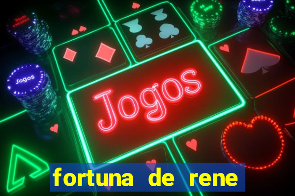 fortuna de rene terra nova