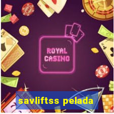 savliftss pelada