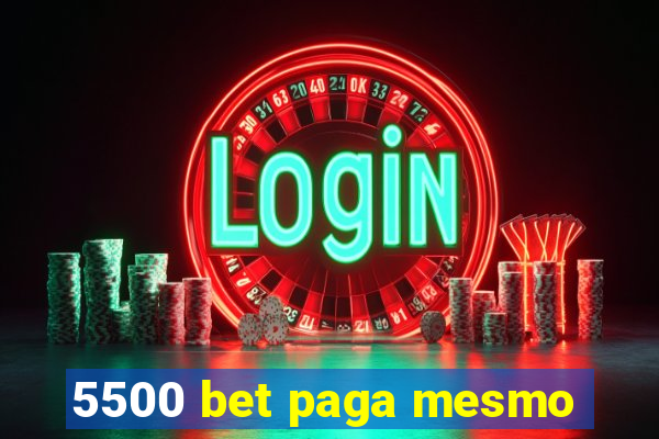 5500 bet paga mesmo