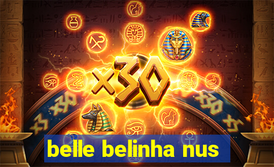 belle belinha nus