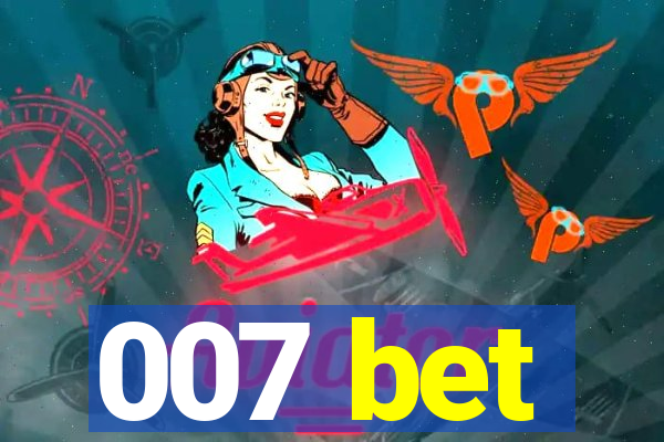 007 bet