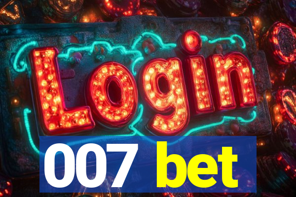 007 bet