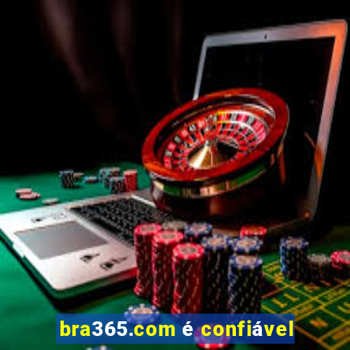 bra365.com é confiável