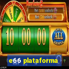 e66 plataforma